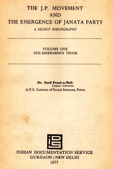 The J.P. movement and the emergence of Janata Party; a select bibliography