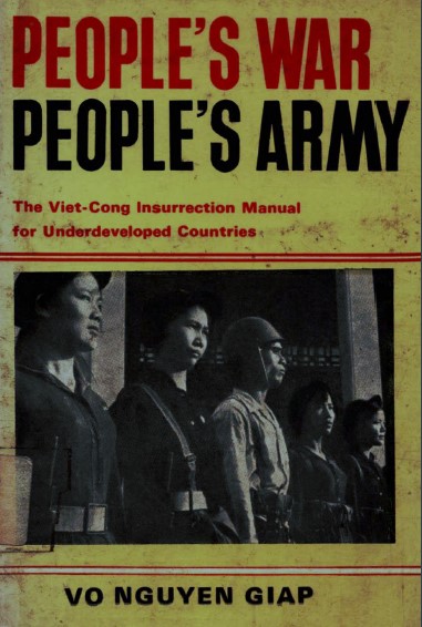 People's war, people's are the viet -cong insurrection man for underdeveloped countries