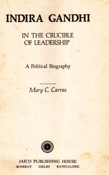 Indira Gandhi in the crucible of leadership: a political biography