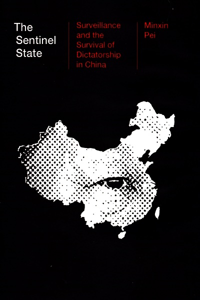 The Sentinel State : surveillance and the survival of dictatorship in China