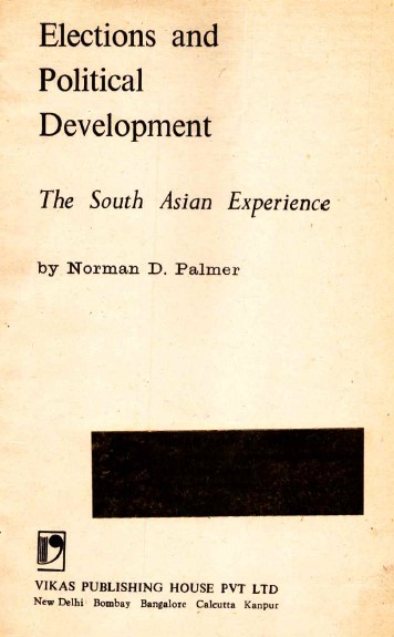 Elections and political development : the South Asian experience