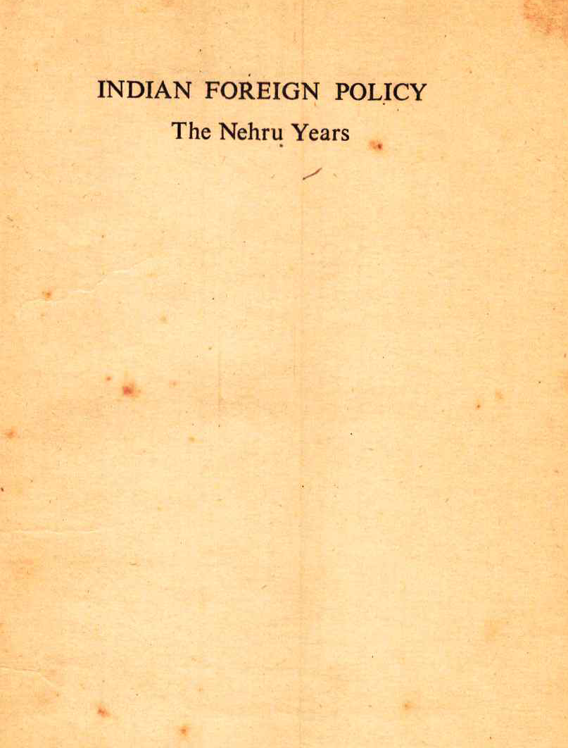 Indian foreign policy : Nehru years