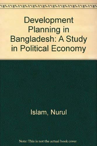 Development planning in Bangladesh : a study in political economy