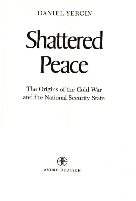 Shattered peace : the origins of the cold war and the national security state