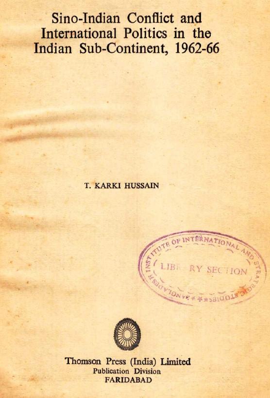 Sino- Indian Conflict and international politics in the India Sub-continent 1962-66