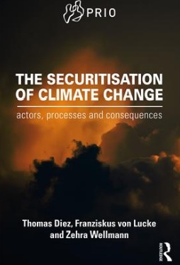 The securitisation of climate change : actors, processes and consequences