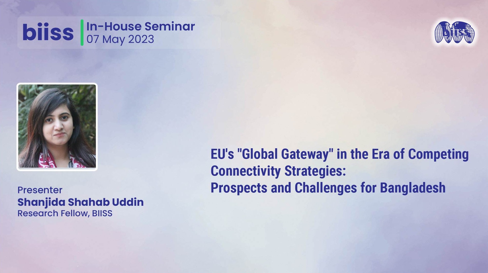 In-house Seminar: "EU's "Global Gateway" in the Era of Competing Connectivity Strategies: Prospects and Challenges for Bangladesh"
