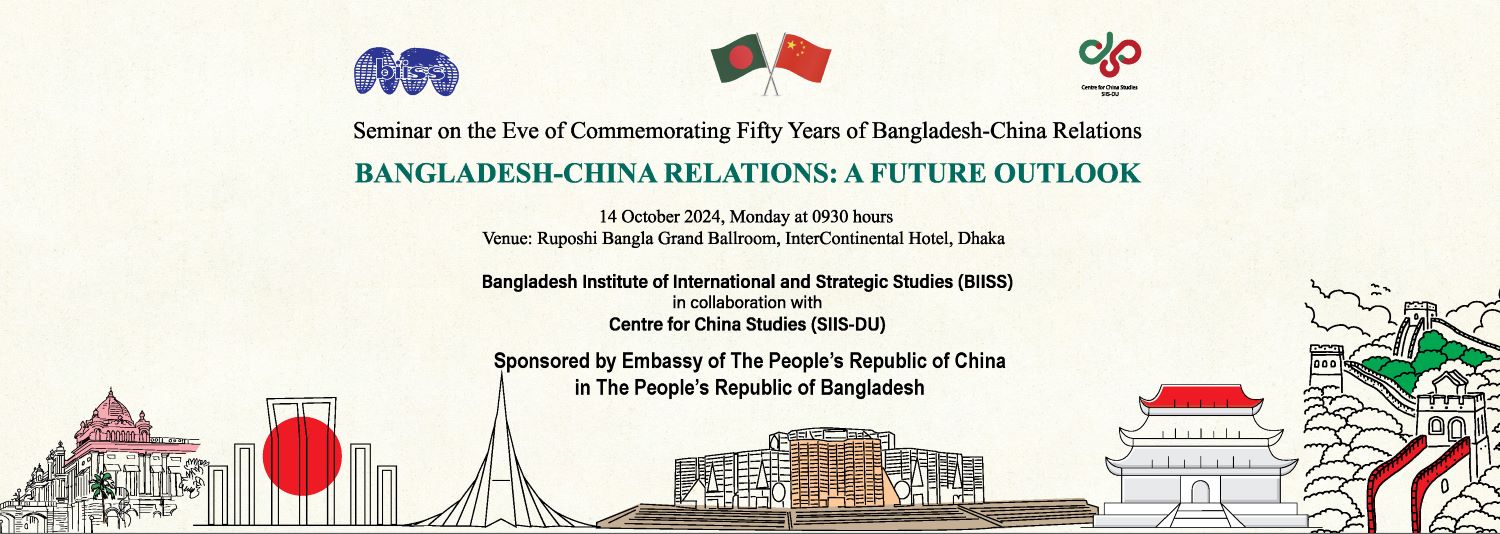Seminar on Bangladesh-China Relations: A Future Outlook on Monday, 14 October 2024 at InterContinental Hotel, Dhaka