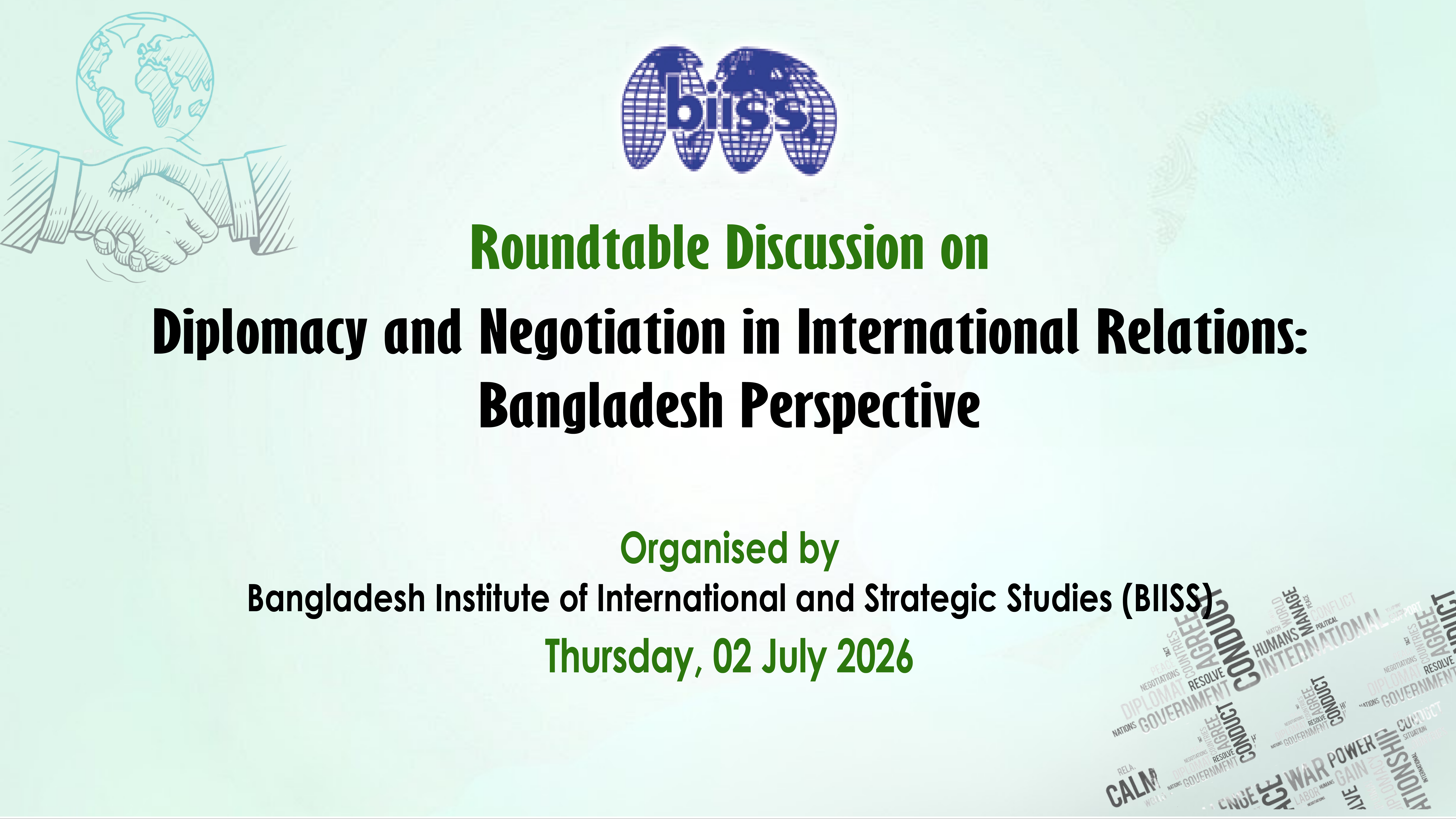 Roundtable on “Diplomacy and Negotiation in International Relations: Bangladesh Perspective” on 02 July 2026