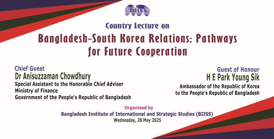 Country Lecture Series (CLS) on "Bangladesh-South Korea Relations: Pathways for Future Cooperation"