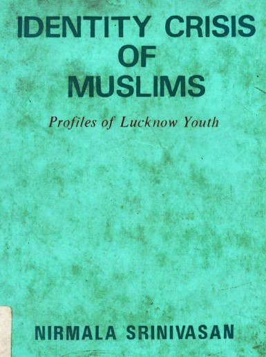 Identity crisis of  muslim :  profiles of Luckknow youth