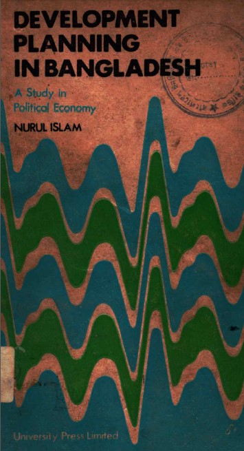Development planning in Bangladesh : a study in political economy