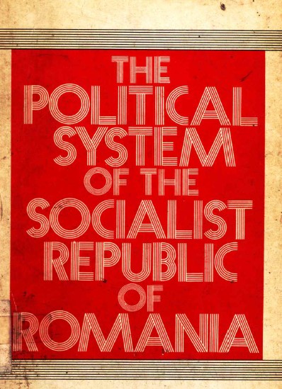 The polotical system of the socialist republic of Romania