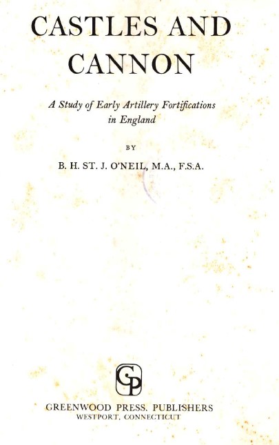 Castles and cannon : a study of early artillery fortifications in England