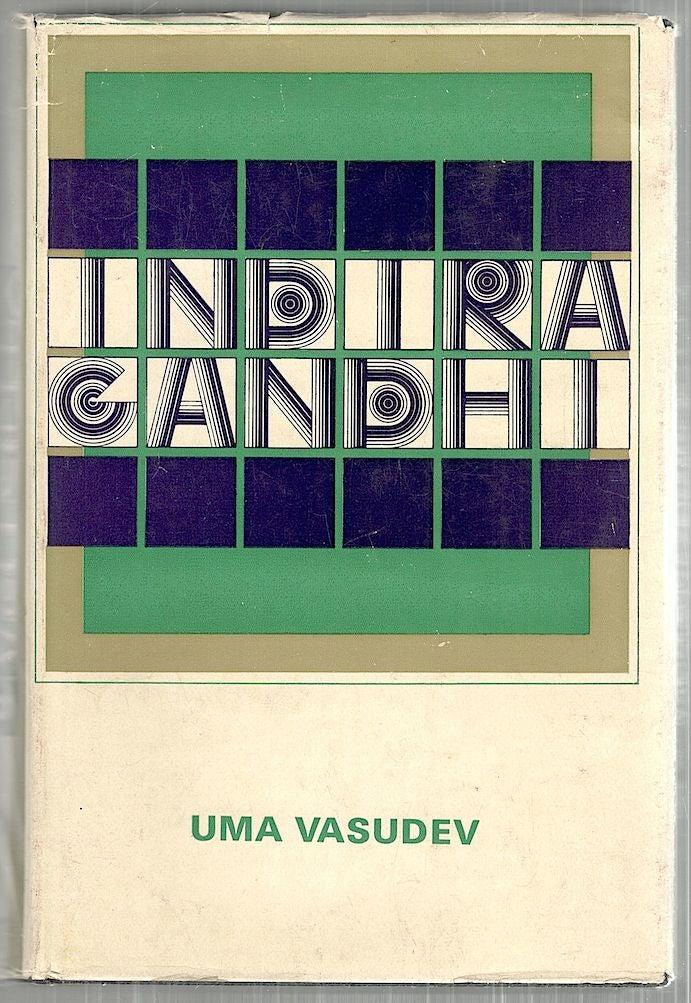 Indira Gandhi : revolution in restraint