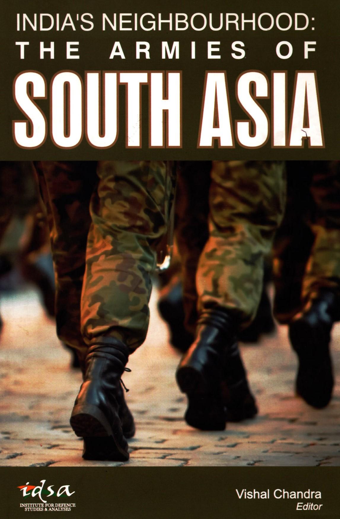 India's neighbourhood : The Armies of South Asia