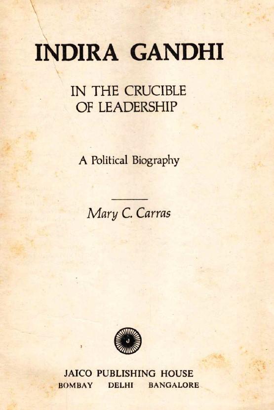 Indira Gandhi in the crusible of leadership: apolitical biography