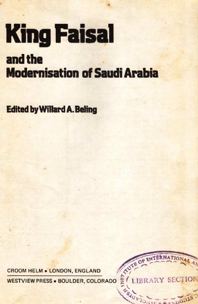 King Faisal and the modernisation of Saudi Aarbia