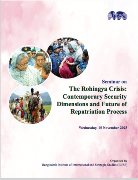 Seminar on The Rohingya Crisis: Contemporary Security Dimensions and Future of Repatriation Process