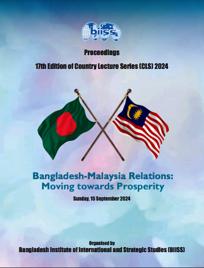 17th Edition of Country Lecture Series (CLS) 2024 on Bangladesh-Malaysia Relations: Moving towards Prosperity
