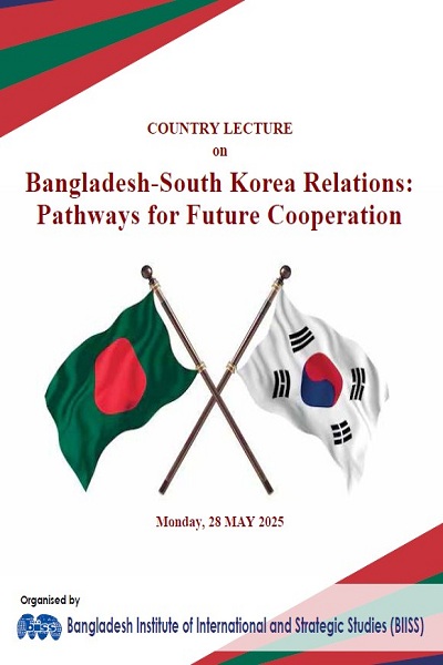 COUNTRY LECTURE on Bangladesh-South Korea Relations: Pathways for Future Cooperation