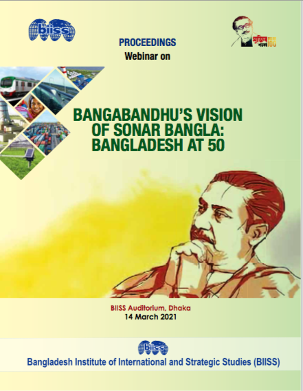 BANGABANDHU’S VISION OF SONAR BANGLA: BANGLADESH AT 50