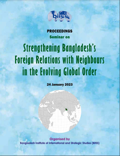 Seminar on Strengthening Bangladesh’s Foreign Relations with Neighbours in the Evolving Global Order