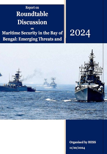 Report on Roundtable Discussion on Maritime Security in the Bay of Bengal: Emerging Threats and Strategies of Bangladesh