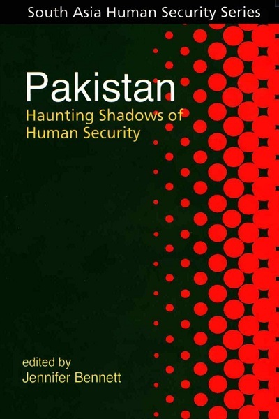 Pakistan Haunting Shadows of Human Security