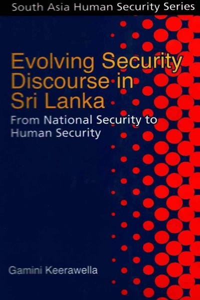 South Asia Human Security Series Evolving Security Discourse in Sri Lanka From National Security to Human Security