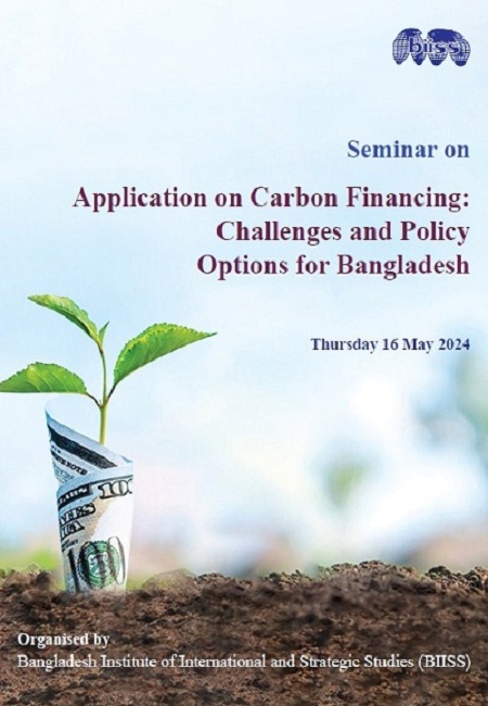 Proceedings seminar on Application on Carbon Financing: Challenges and Policy Options for Bangladesh, 16 May 2024