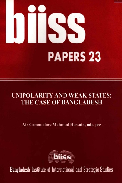 Unipolarity and Weak States : The Case of Bangladesh