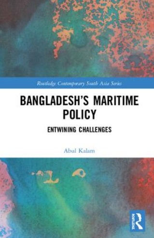 Bangladesh's maritime policy: entwining challenges