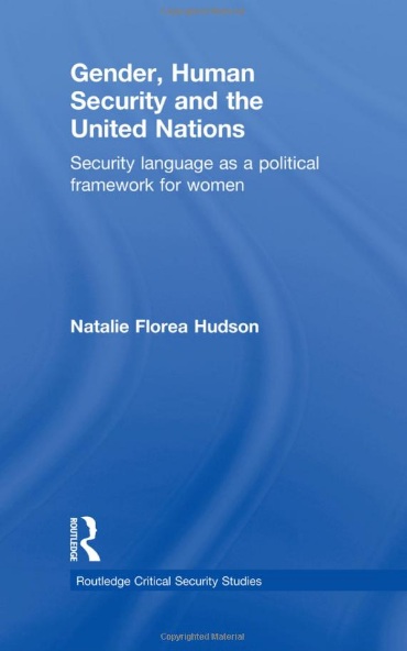Gender, Human security and the United Nations : security language as a political framework for women