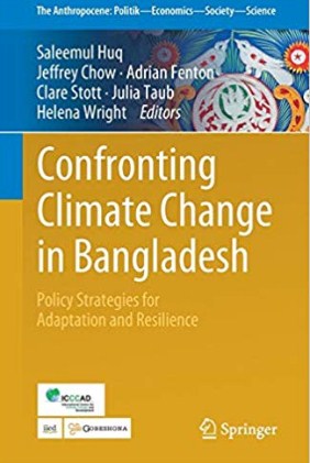 Confronting climate change in Bangladesh : policy strategies for adaptation and resilience