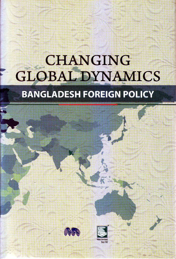 Changing global dynamics Bangladesh foreign policy