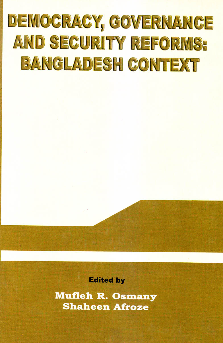 Democracy, governance and security reforms : Bangladesh context